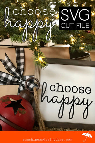 Choose Happy (SVG Cut File)